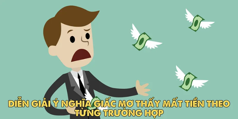 Mơ thấy mất tiền – Giấc mơ cảnh báo điều gì trong cuộc sống? 5 Mơ thấy mất tiền theo ngày âm – dương lịch