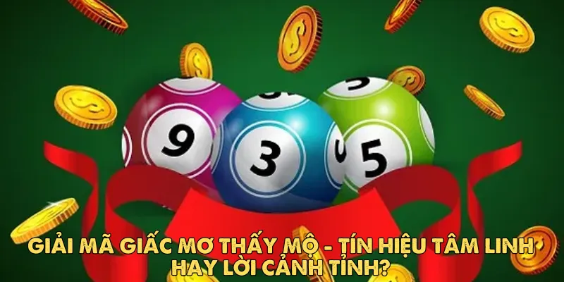 Giải mã giấc mơ thấy mộ: Tín hiệu tâm linh hay lời cảnh tỉnh?