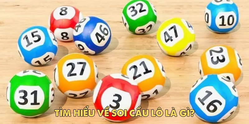 Tìm Hiểu Về Soi Cầu Lô Là Gì?
