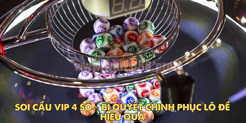 Soi Cầu Vip 4 Số – Bí Quyết Chinh Phục Lô Đề Hiệu Quả 1 Soi Cầu Vip 4 Số – Bí Quyết Chinh Phục Lô Đề Hiệu Quả