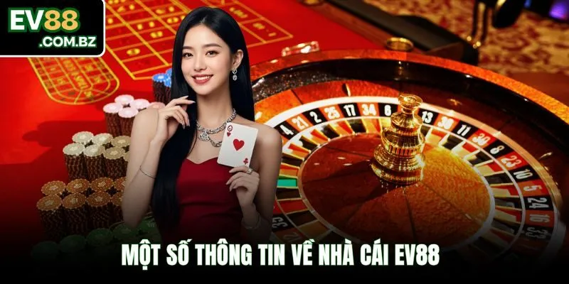 Sơ lược về nhà cái ev88 uy tín hàng đầu tại Việt Nam